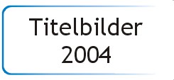 Titelbilder 2004