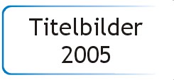 Titelbilder 2005